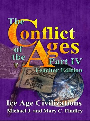 cover image of The Conflict of the Ages Teacher Edition IV Ice Age Civilizations
